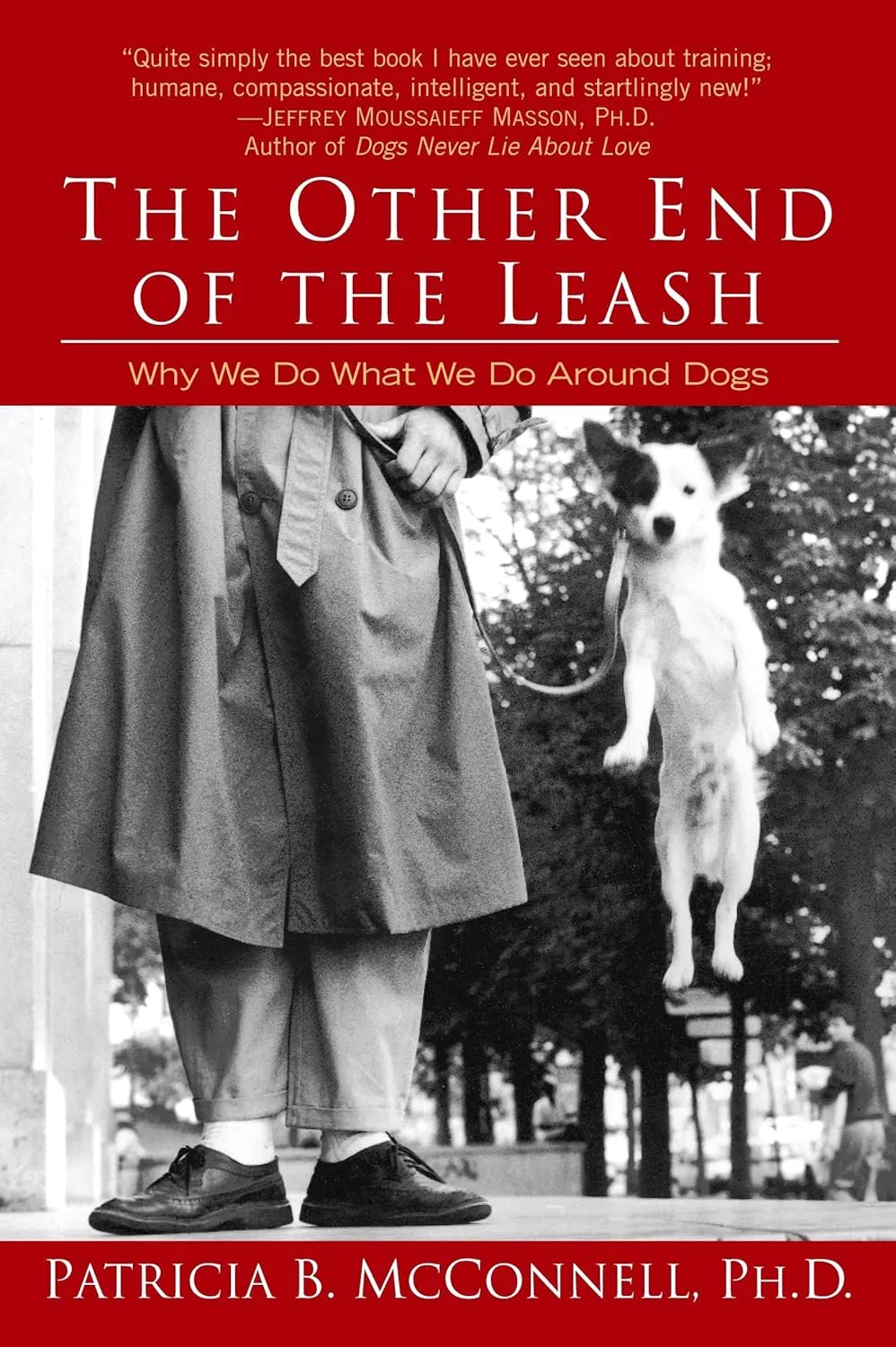 The Other End of the Leash: Why We Do What We Do Around Dogs Paperback  January 1, 2003