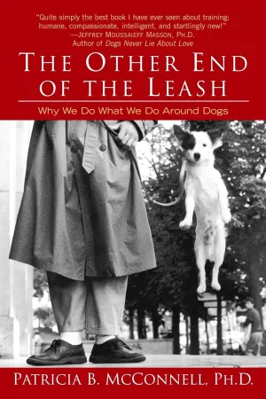 The Other End of the Leash: Why We Do What We Do Around Dogs Paperback  January 1, 2003